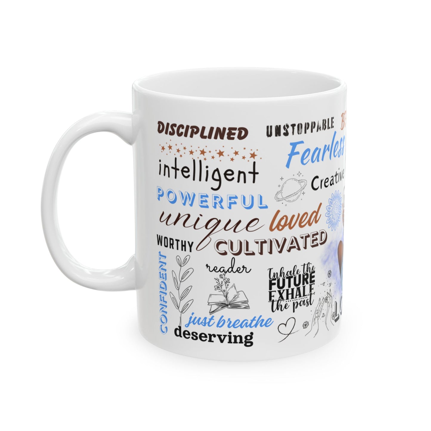 Self Love Mug, Inspirational Gift, Motivational, Empowering, Positive Affirmation Coffee Cup- 11oz & 15oz wraparound