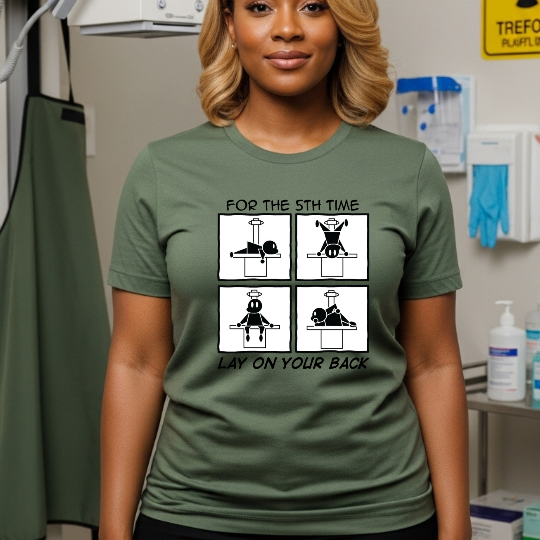 "I Said Lay on Your BACK!" X-ray Tech Comic Tee π©ποΈ