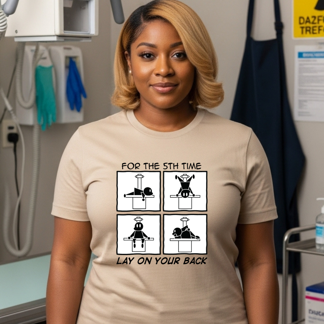 "I Said Lay on Your BACK!" X-ray Tech Comic Tee π©ποΈ