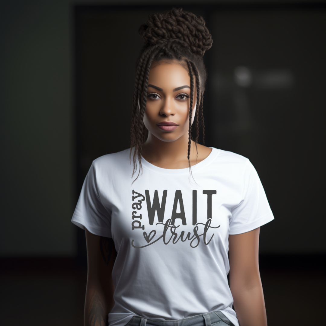 PRAY WAIT TRUST-print transfer only