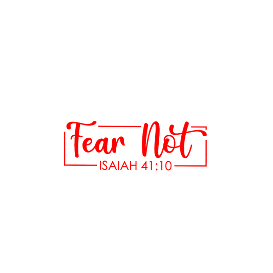 FEAR NOT-print transfer only