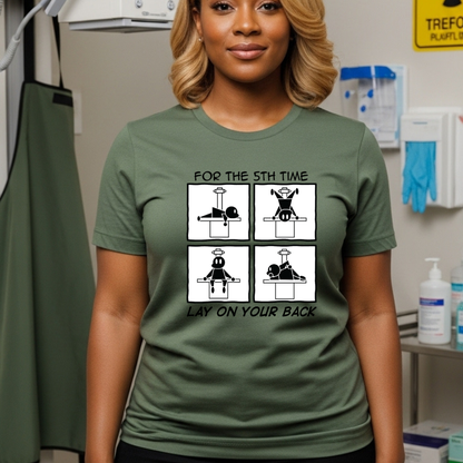 "I Said Lay on Your BACK!" X-ray Tech Comic Tee 😩🛏️